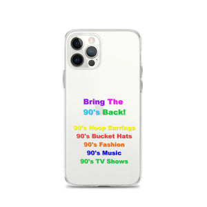 Bring The 90's Back iPhone Case!