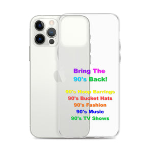 Bring The 90's Back iPhone Case!