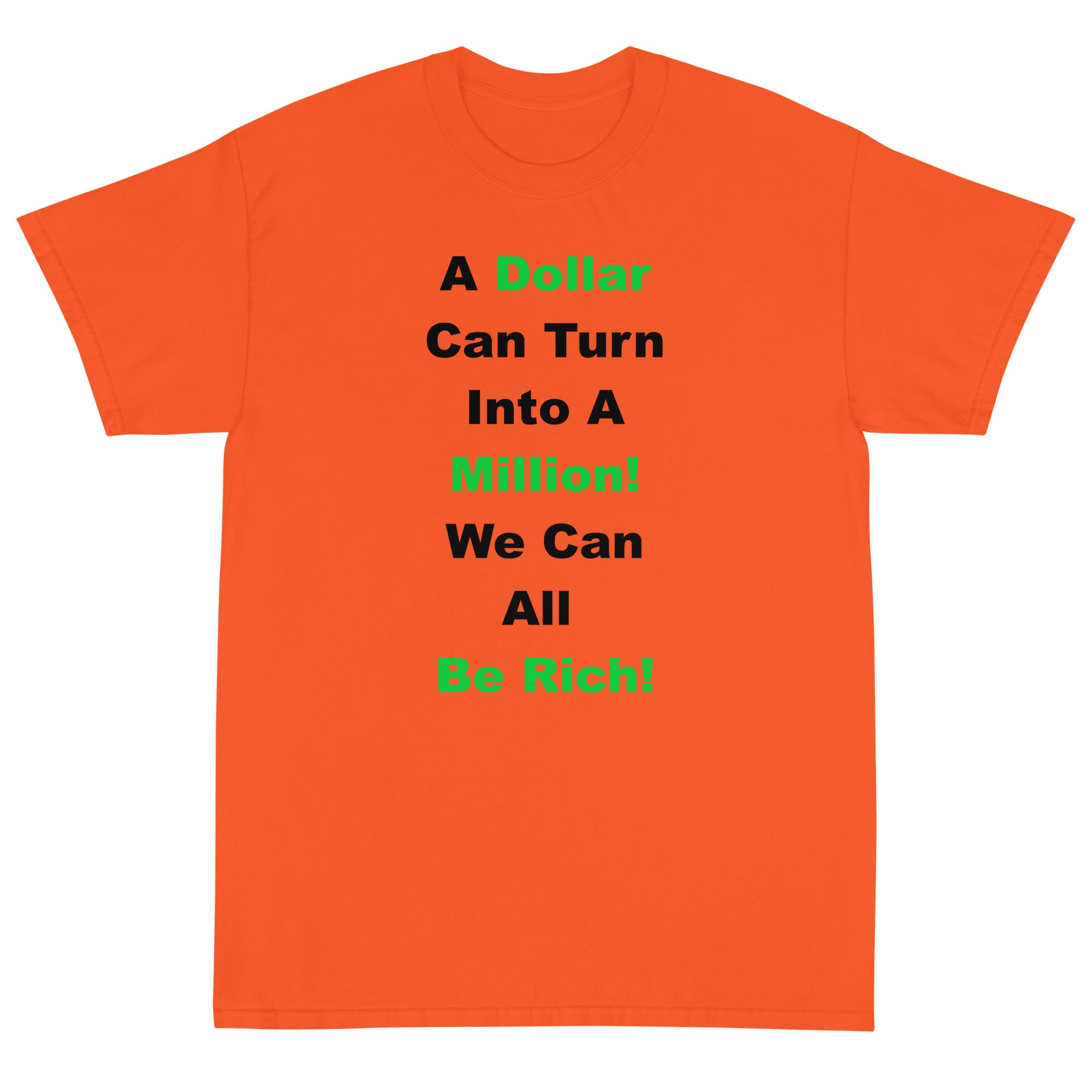 We Can All Be Rich Shirt!