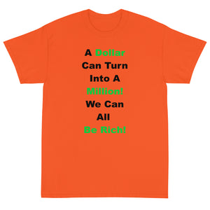 We Can All Be Rich Shirt!