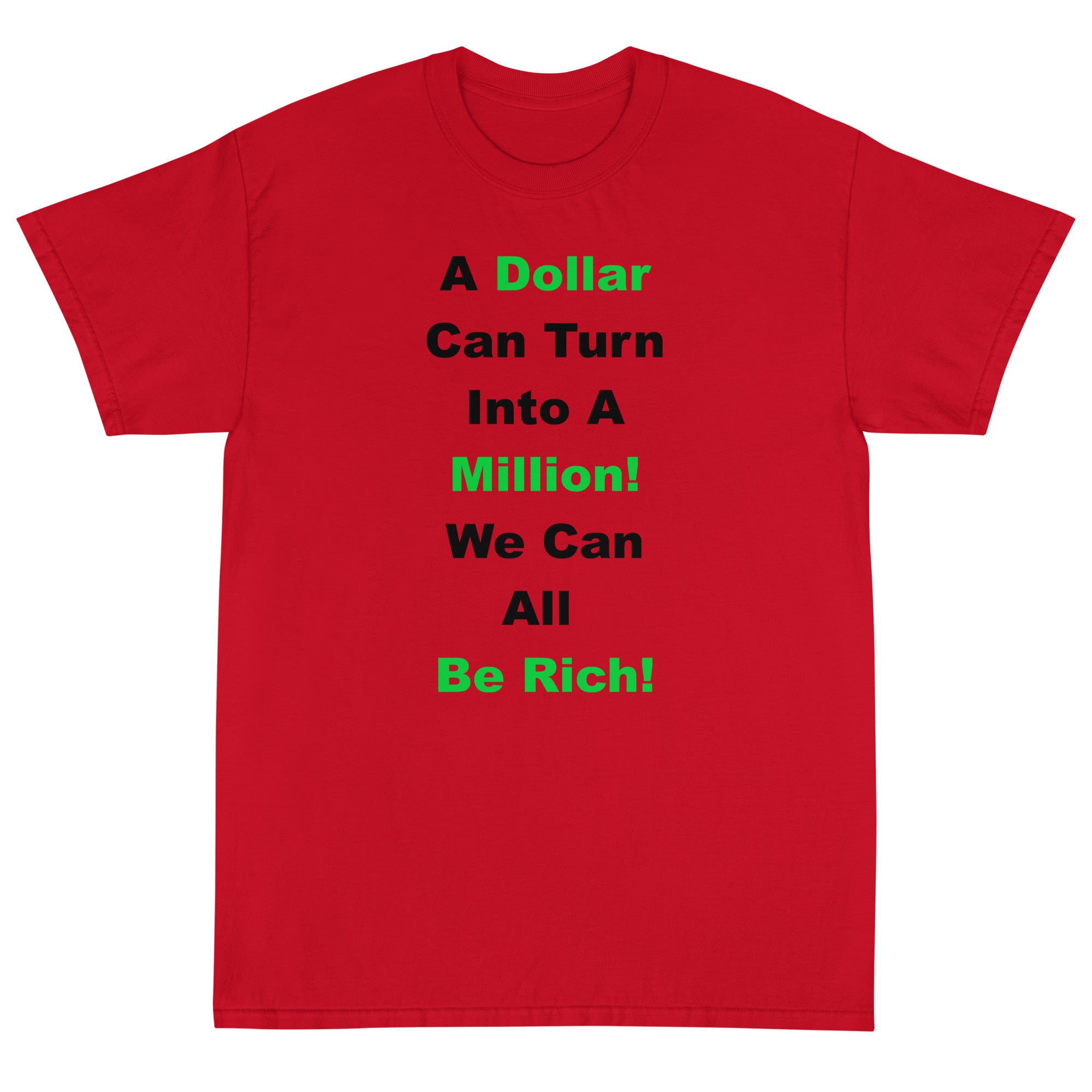 We Can All Be Rich Shirt!