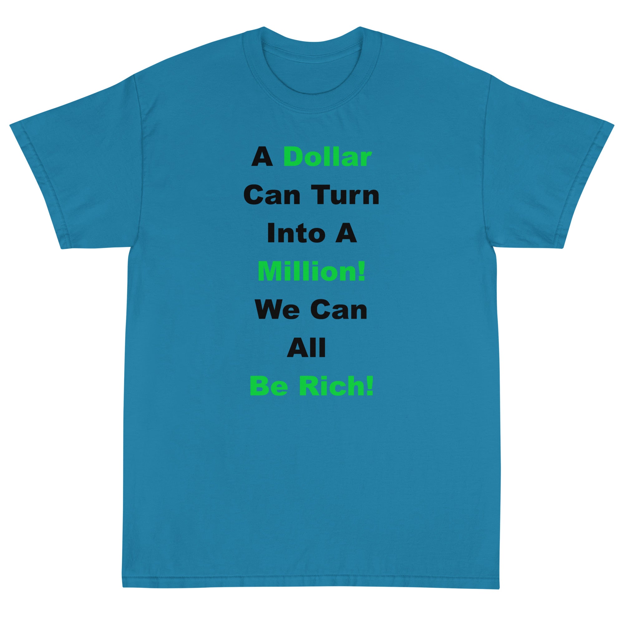 We Can All Be Rich Shirt!