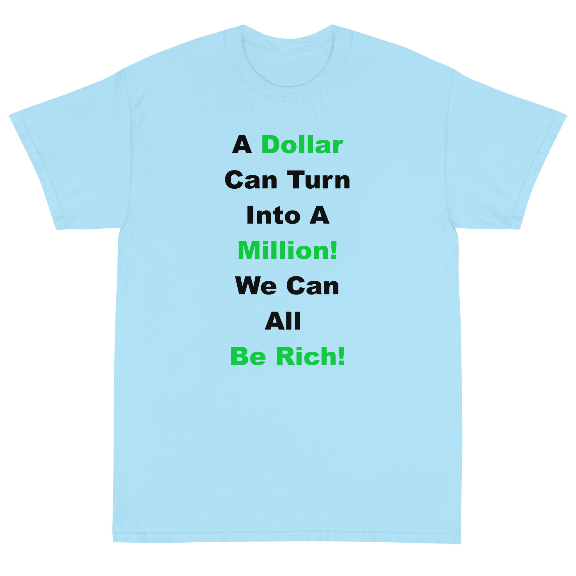 We Can All Be Rich Shirt!