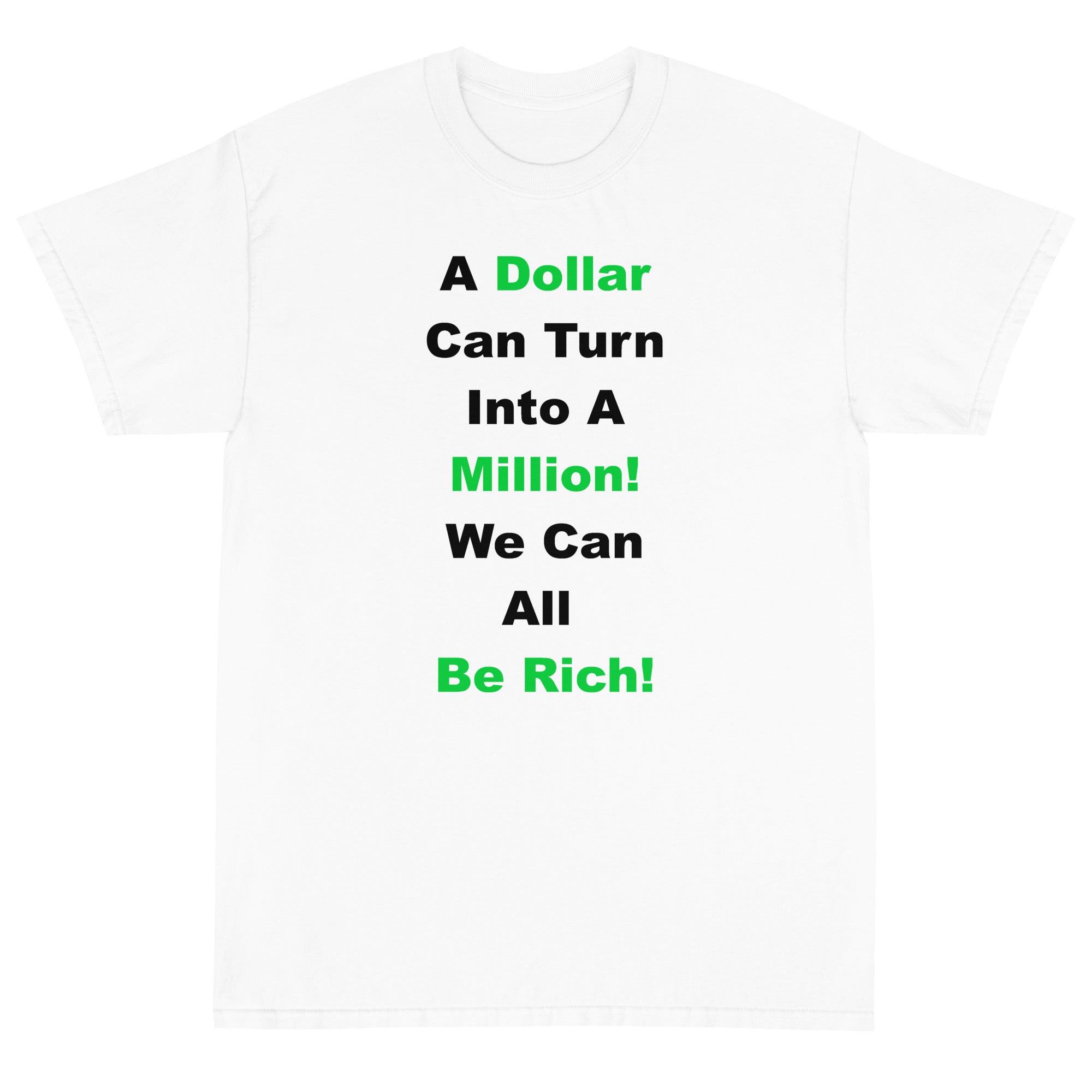 We Can All Be Rich Shirt!