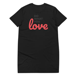 Elle Larrzhay Customized Do What You Love T-shirt Dress!