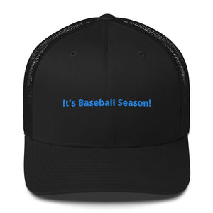 It's Baseball Season Trucker Cap!