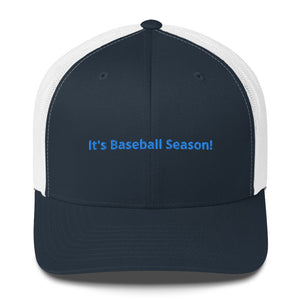 It's Baseball Season Trucker Cap!