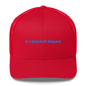 It's Baseball Season Trucker Cap!