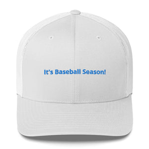 It's Baseball Season Trucker Cap!