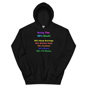 Bring The 90's Back XL, 2XL, 3XL, 4XL, 5XL Hoodie!