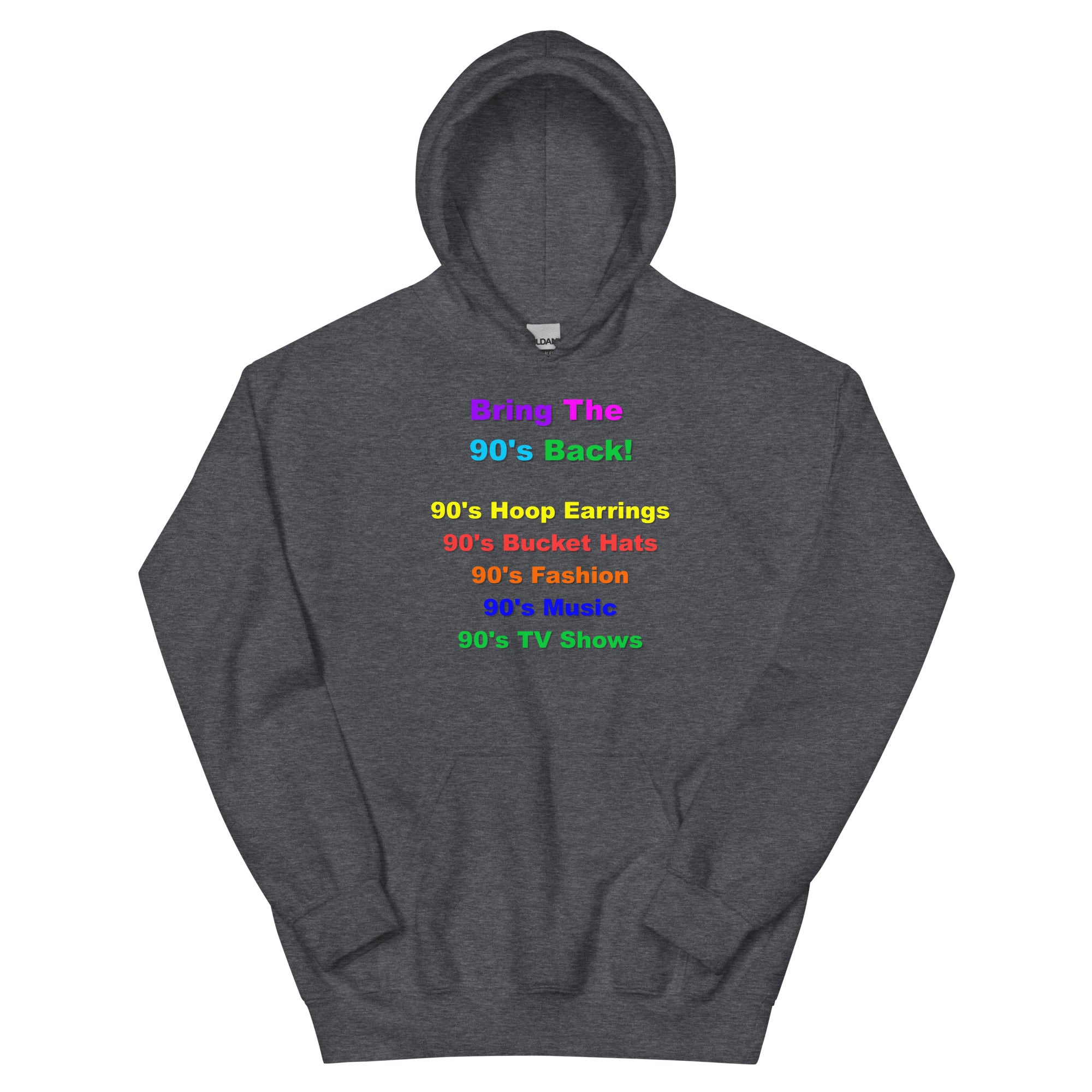 Bring The 90's Back XL, 2XL, 3XL, 4XL, 5XL Hoodie!