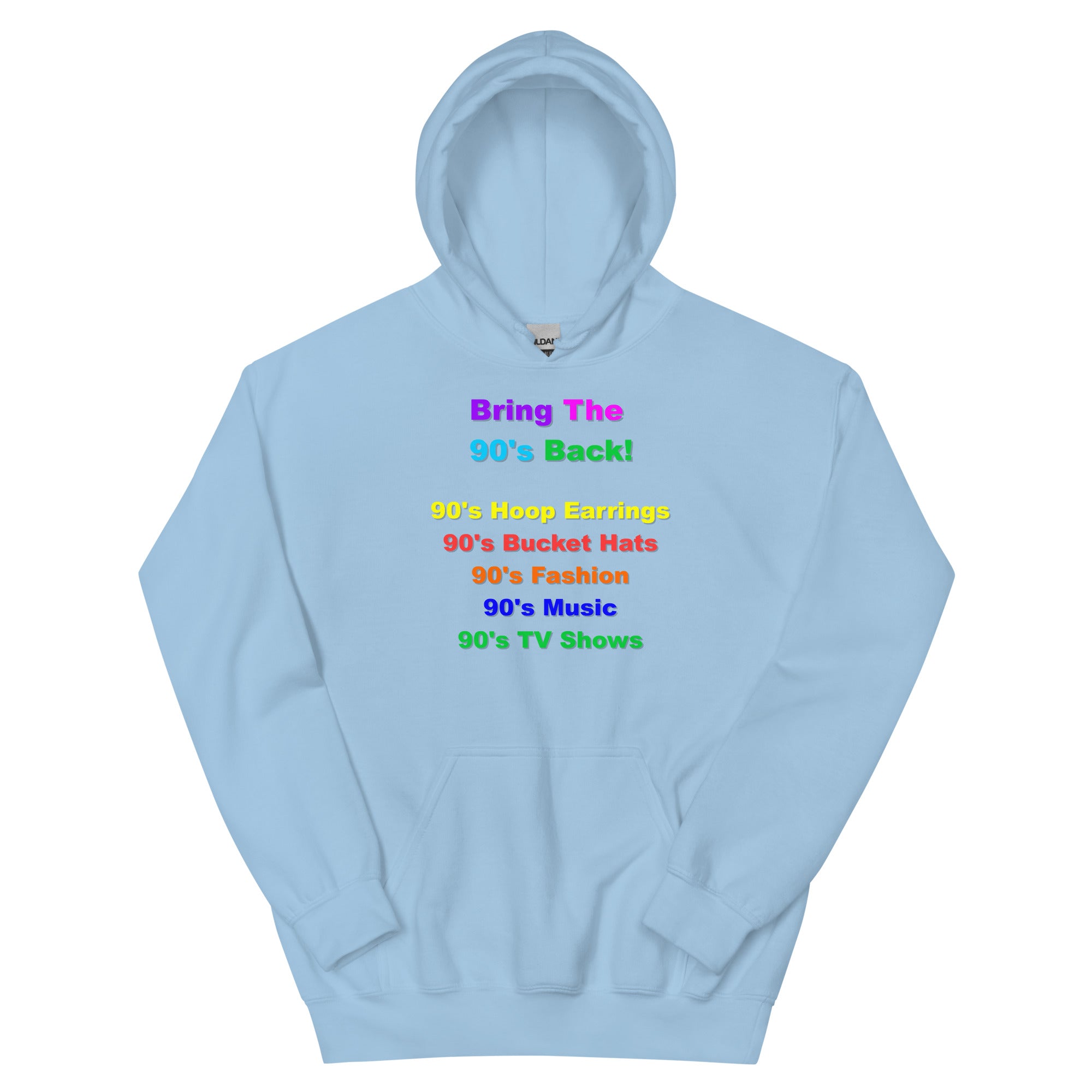 Bring The 90's Back XL, 2XL, 3XL, 4XL, 5XL Hoodie!