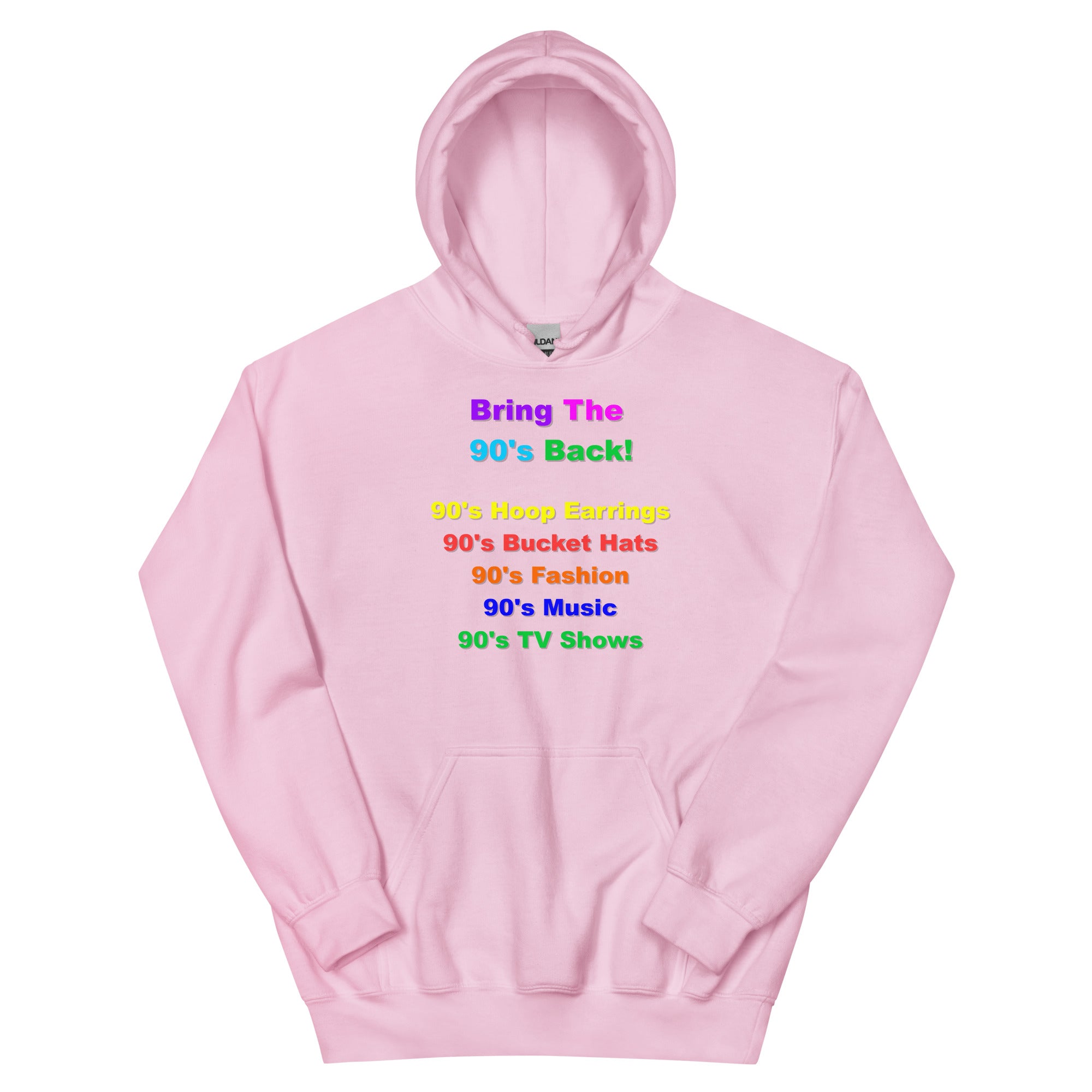 Bring The 90's Back XL, 2XL, 3XL, 4XL, 5XL Hoodie!