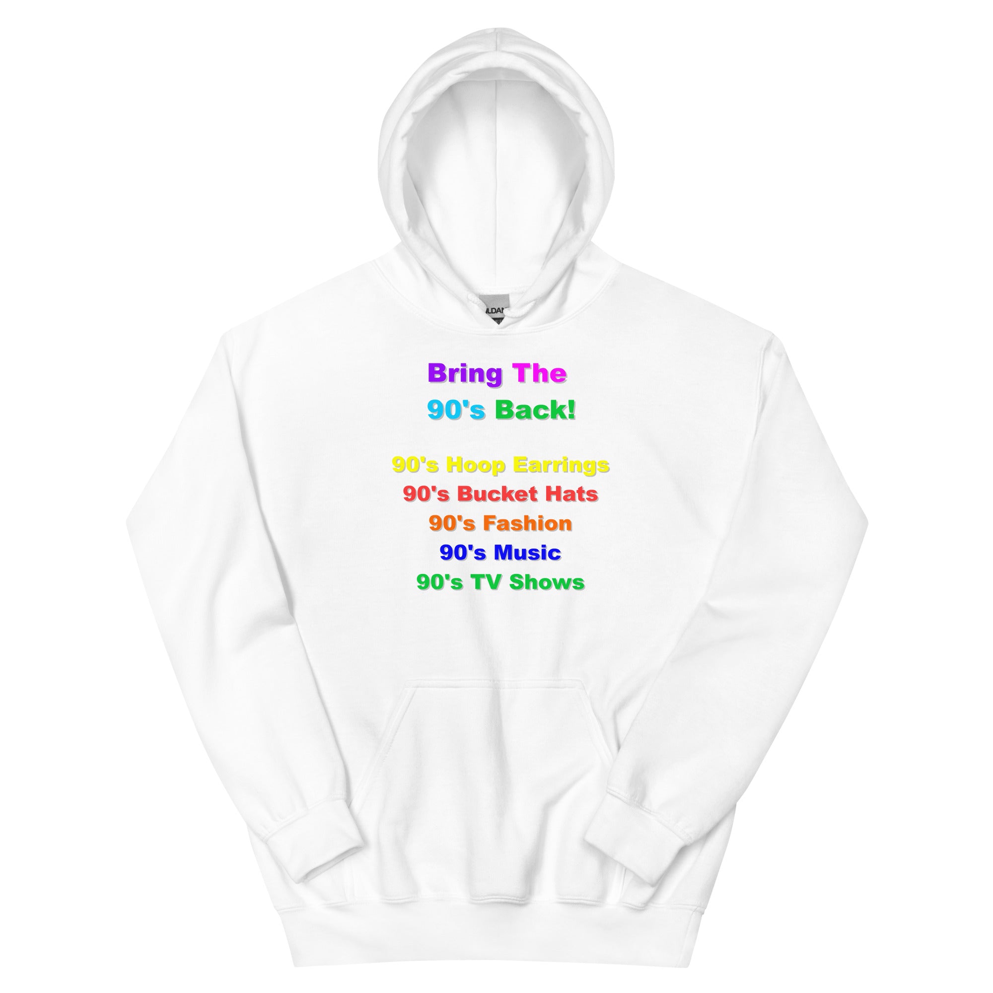 Bring The 90's Back XL, 2XL, 3XL, 4XL, 5XL Hoodie!