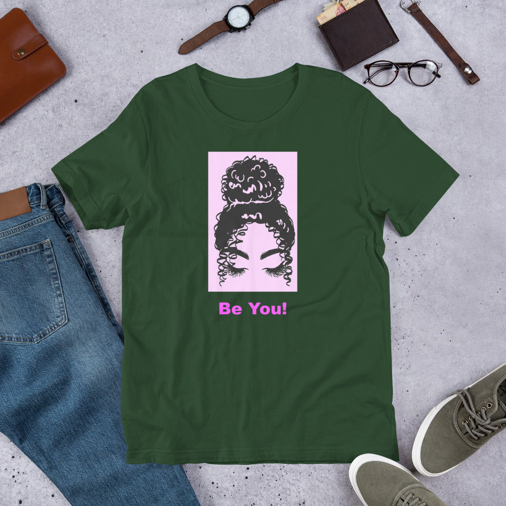 Be You Shirt XL, 2XL, 3XL!