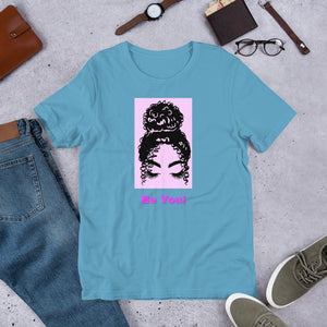 Be You Shirt XL, 2XL, 3XL!