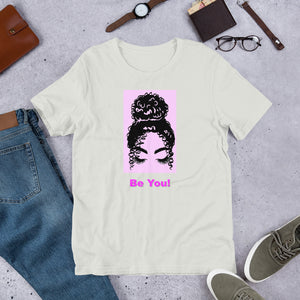 Be You Shirt XL, 2XL, 3XL!