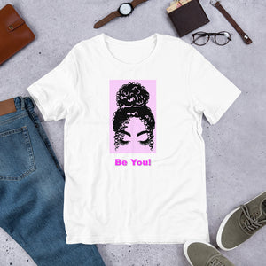 Be You Shirt XL, 2XL, 3XL!