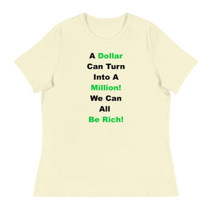 We Can All Be Rich Shirt!